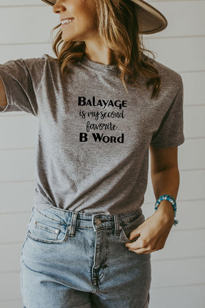 Women's Grey Balayage Is My Second Favorite B Word Shirt