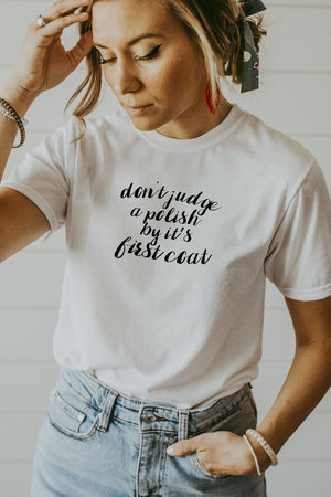 Women's White Don't Judge a Polish By Its First Coat Shirt