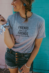 Women's Grey Friends Don't Let Friends Spray Tan In Booths Shirt