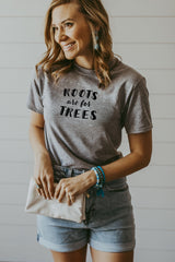 Women's Grey Roots Are For Trees Shirt