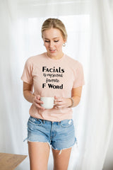Facials Is My Second Favorite F Word Shirt