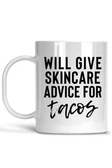 Will Give Skincare Advice For Tacos-Esthetician Mug