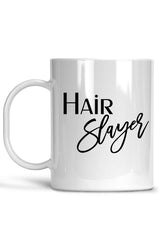 Hair Slayer Mug
