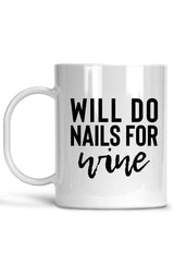 Copy of Will Do Nails For Wine-Nail Mug