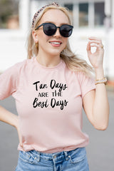 Tan Days Are The Best Days Tee