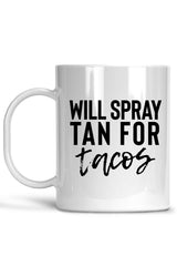 Will Spray Tan For Tacos-Tanning Mug