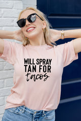 Will Spray Tan For Tacos Shirt